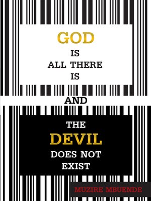 cover image of God Is All There Is and the Devil Does Not Exist